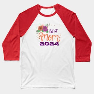 Best mom 2024 Baseball T-Shirt